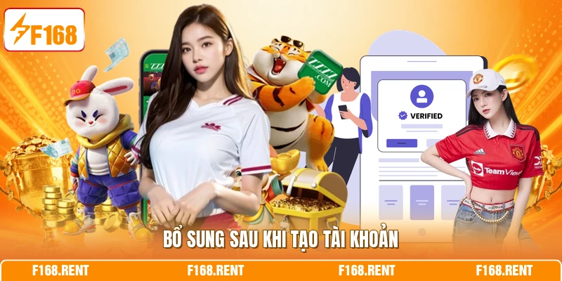 Bổ sung sau khi tạo tài khoản