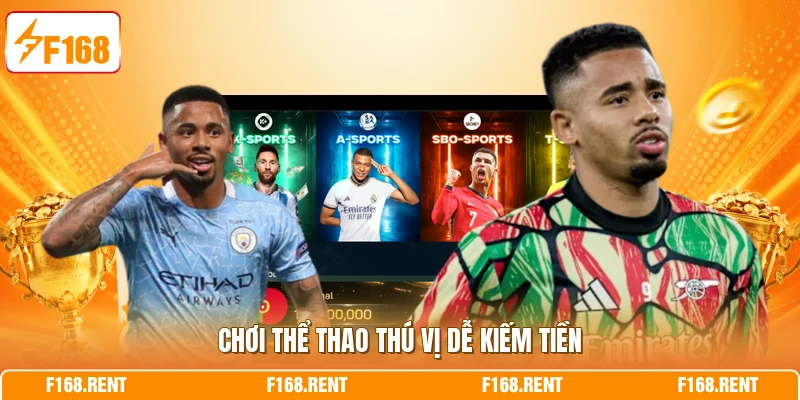 Chơi thể thao thú vị dễ kiếm tiền