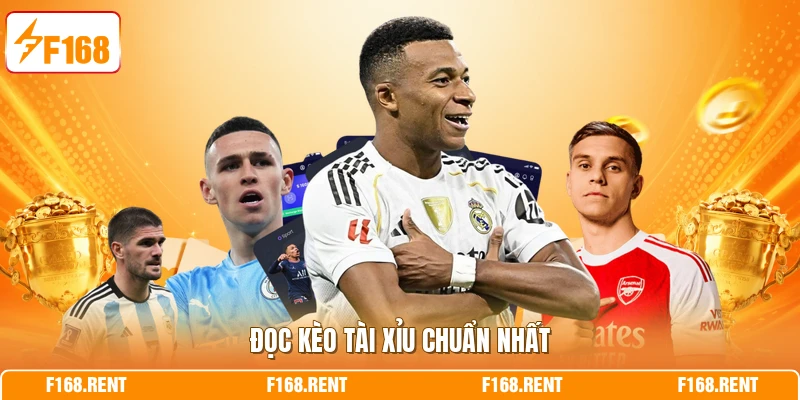 Đọc kèo tài xỉu chuẩn nhất