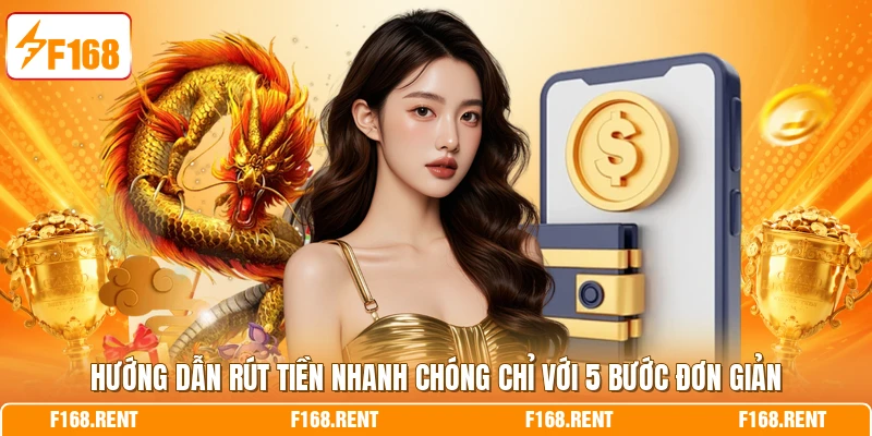 Hướng dẫn rút tiền nhanh chóng chỉ với 5 bước đơn giản