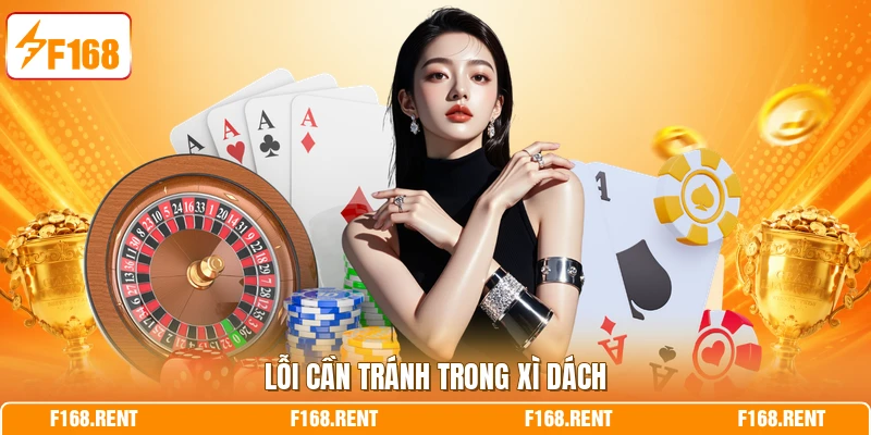 Lỗi cần tránh trong Xì Dách