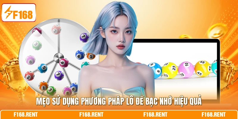 Mẹo sử dụng phương pháp lô đề bạc nhớ hiệu quả