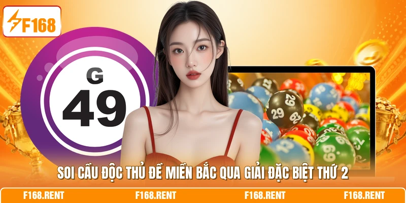 Soi cầu độc thủ đề miền Bắc qua giải đặc biệt thứ 2