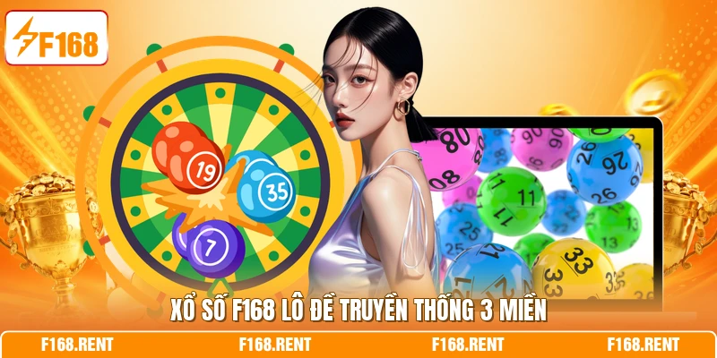 Xổ số F168 lô đề truyền thống 3 miền